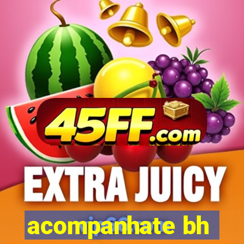acompanhate bh